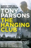 The Hanging Club - Tony Parsons, Arrow Books, 2017