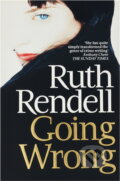 Kniha: CL GOING WRONG/ RENDELL (Ruth Rendell). , 1991