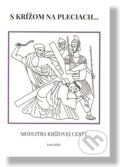 Kniha: S krížom na pleciach... (Ivan Belko). Inštitút Communio, 2021