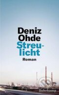 Kniha: Streulicht (Deniz Ohde). Suhrkamp, 2021