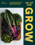 Kniha: Get Up and Grow. Herb, Vegetable and Fruit Growing Projects for Both Indoors and Outdoors, from She Grows Veg (Lucy Start). Hardie Grant, 2021