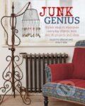 Kniha: Junk Genius: Stylish ways to repurpose everyday objects, with over 80 projects and ideas (Juliette Goggin a Stacy Sirk). CICO Books, 2017