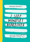 Kniha: 7 Step Mindset Makeover. Refocus Your Thoughts and Take Charge of Your Life (Domonique Bertolucci). Hardie Grant, 2022
