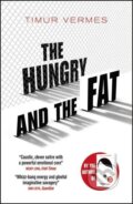 Kniha: The Hungry and the Fat (Timur Vermes)
