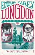 Kniha: Lungdon (Edward Carey). , 2016