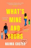 Kniha: What's Mine and Yours (Naima Coster). Trapeze, 2021