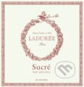 Kniha: Ladurée Sucré: The Recipes (Philippe Andrieu). ACC Art Books, 2023