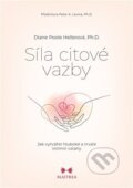 Kniha: Síla citové vazby (Diane Poole Heller). Maitrea, 2024