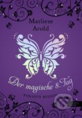 Kniha: Der magische achte Tag (Marliese Arold). , 2019