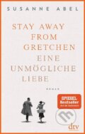 Kniha: Stay away from Gretchen (Susanne Abel). , 2023