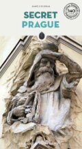 Kniha: Secret Prague: A guide to the unusual and unfamiliar (Martin Stejskal)