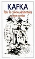 Kniha: Dans la colonie pénitentiaire (Franz Kafka). , 1993