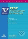 Kniha: TEF Test d´évaluation Livre d´entrainement (autorů kolektiv). Hachette Francais Langue Étrangere, 2001