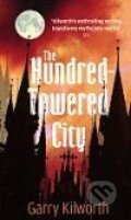 Kniha: The Hundred-Towered City (Garry Kilworth). Atom, 2008