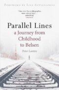 Kniha: Parallel Lines : A Journey from Childhood to Belsen (Peter Lantos)
