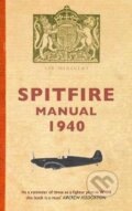 Kniha: Spitfire Manual 1940 (Dilip Sarkar). Amberley Publishing, 2010