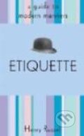 Kniha: Etiquette: Henry`s Guide to Modern Manners (Henry Russell). , 2006