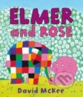 Kniha: Elmer and Rose (David McKee). Andersen, 2011