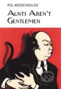 Kniha: Aunts Aren´t Gentlemen (Grenville Pelham Wodehouse). , 2008
