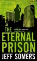 Kniha: Eternal Prison (JEFF SOMERS). Orbit, 2010