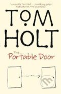 Kniha: The Portable Door (Tom Holt). Little, Brown Book Group, 2004