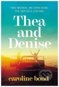 Kniha: Thea and Denise (Caroline Bond). Atlantic Books, 2023