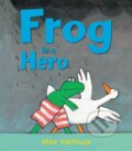 Kniha: Frog is a Hero (Max Velthuijs). Andersen, 2014