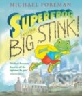 Kniha: Superfrog and the Big Stink (Michael Foreman). Andersen, 2014