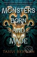 Kniha: Monsters Born and Made (Tanvi Berwah). Sourcebooks, 2022