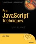 Kniha: Pro Javascript Techniques (John Resig)