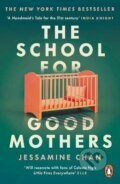 Kniha: The School for Good Mothers (Jessamine Chan). Cornerstone, 2023