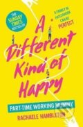 Kniha: A Different Kind of Happy (Rachaele Hambleton). Ebury Publishing, 2022