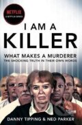 Kniha: I am a Killer (Danny Tipping). Pan Macmillan, 2022
