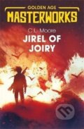 Kniha: Jirel of Joiry (L. C. Moore). , 2019