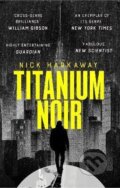 Kniha: Titanium Noir (Nick Harkaway). Little, Brown Book Group, 2024