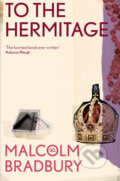 Kniha: To The Hermitage (Malcolm Bradbury). Picador, 2012