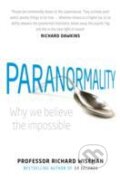 Kniha: Paranormality : Why We Believe the Impossible (Richard Wiseman). Pan Macmillan, 2012