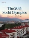 Kniha: The 2014 Sochi Olympics: A Patchwork of Challenges (Sergey Markedonov). Rowman & Littlefield, 2014
