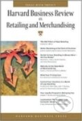 Kniha: Retailing and Merchandising (Harvard Business Review). , 2008