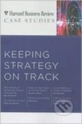 Kniha: Keeping Strategy on Track (Harvard Business Review). , 2008