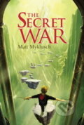 Kniha: The Secret War (Matt Myklush). Aladdin, 2012