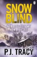 Kniha: Snow Blind (P. J. Tracy). , 2013