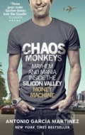 Chaos Monkeys - Antonio García Martínez, 2017