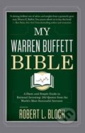 My Warren Buffett Bible - Robert L. Bloch, Little, Brown, 2016