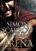 Aréna - Simon Scarrow, T.J. Andrews, 2017