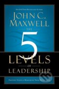 The 5 Levels of Leadership - John C. Maxwell, 2013