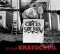 Circus Sideshow - Antonin Kratochvil, 2016
