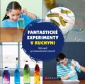 Kniha: Fantastické experimenty v kuchyni (CPRESS). CPRESS, 2017
