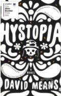 Hystopia - David Means, Faber and Faber, 2017