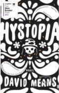 Kniha: Hystopia (David Means). Faber and Faber, 2017